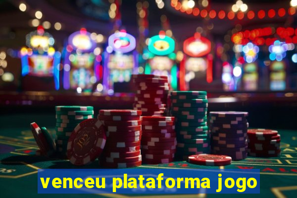 venceu plataforma jogo